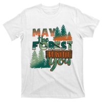 Hiking May The Forest Be With You Camping Gift T-Shirt