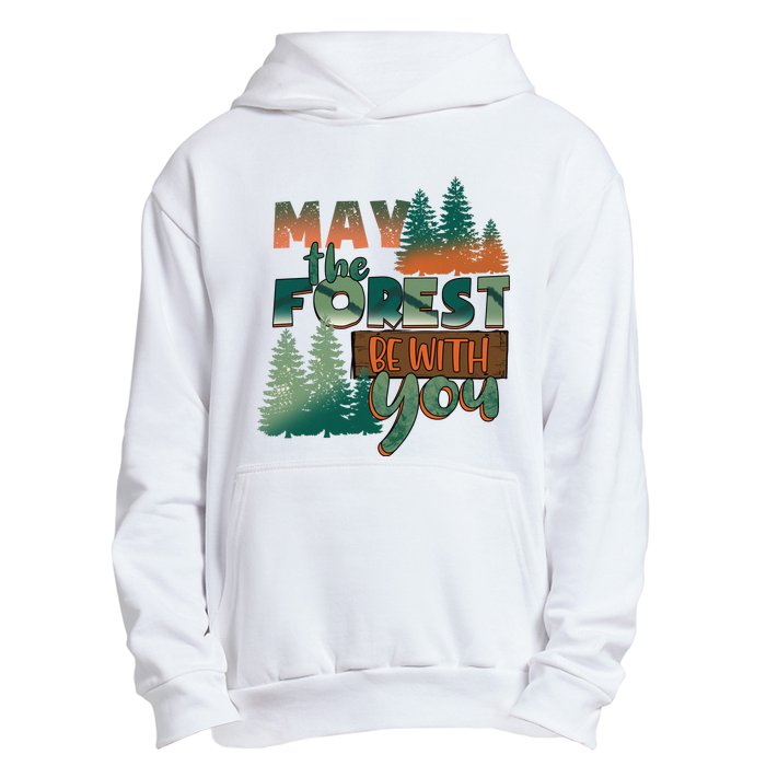 Hiking May The Forest Be With You Camping Gift Urban Pullover Hoodie