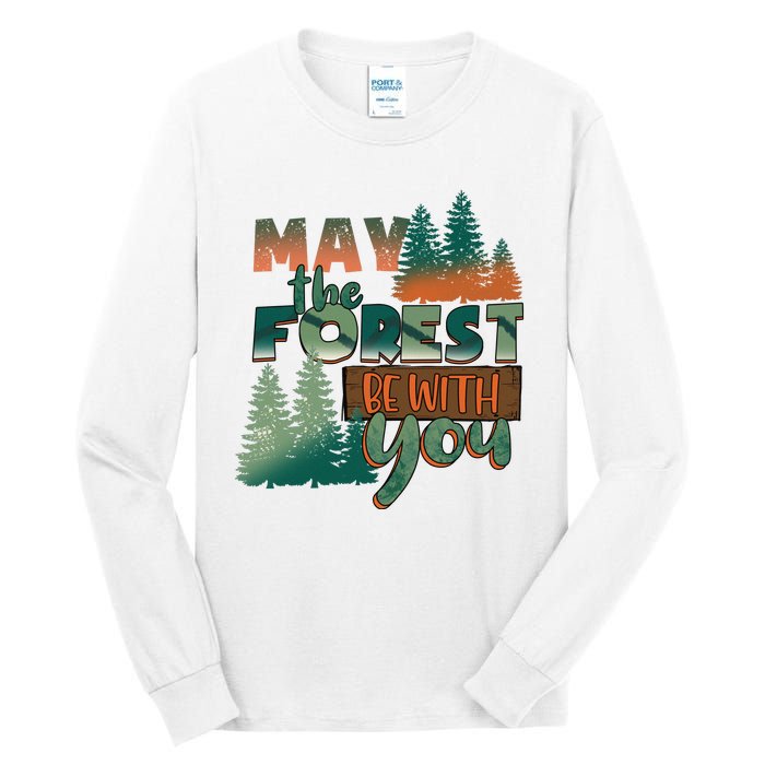 Hiking May The Forest Be With You Camping Gift Tall Long Sleeve T-Shirt