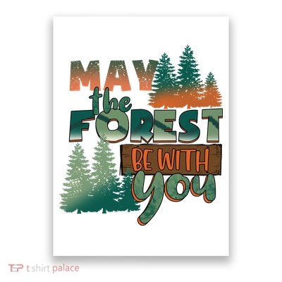 Hiking May The Forest Be With You Camping Gift Poster