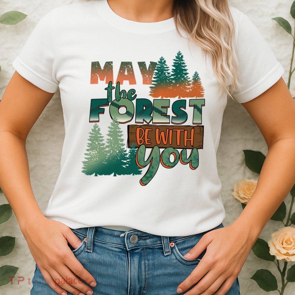 Hiking May The Forest Be With You Camping Gift Womens T-Shirt
