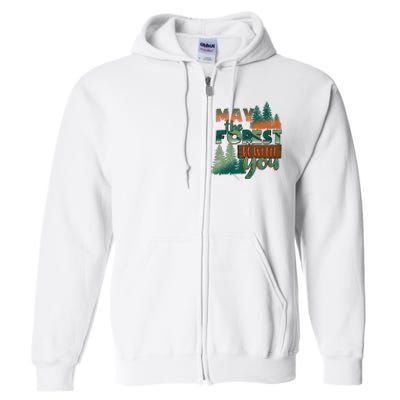 Hiking May The Forest Be With You Camping Gift Full Zip Hoodie