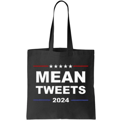 Humorous Mean Tweets & Trump 2024 Political Gear Gop Tote Bag