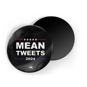 Humorous Mean Tweets & Trump 2024 Political Gear Gop Fans Magnet