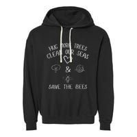 Hug More Trees Clean Our Seas And Save The Bees Gift Long Sleeve Garment-Dyed Fleece Hoodie