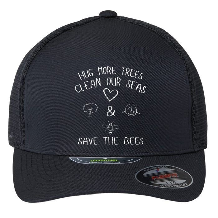 Hug More Trees Clean Our Seas And Save The Bees Gift Long Sleeve Flexfit Unipanel Trucker Cap