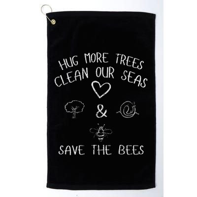 Hug More Trees Clean Our Seas And Save The Bees Gift Long Sleeve Golf Towel