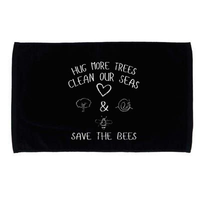 Hug More Trees Clean Our Seas And Save The Bees Gift Long Sleeve Microfiber Hand Towel