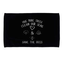 Hug More Trees Clean Our Seas And Save The Bees Gift Long Sleeve Microfiber Hand Towel