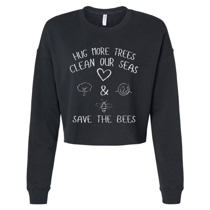 Hug More Trees Clean Our Seas And Save The Bees Gift Long Sleeve Cropped Pullover Crew