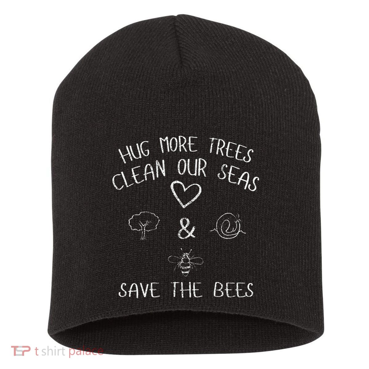 Hug More Trees Clean Our Seas And Save The Bees Gift Long Sleeve Short Acrylic Beanie