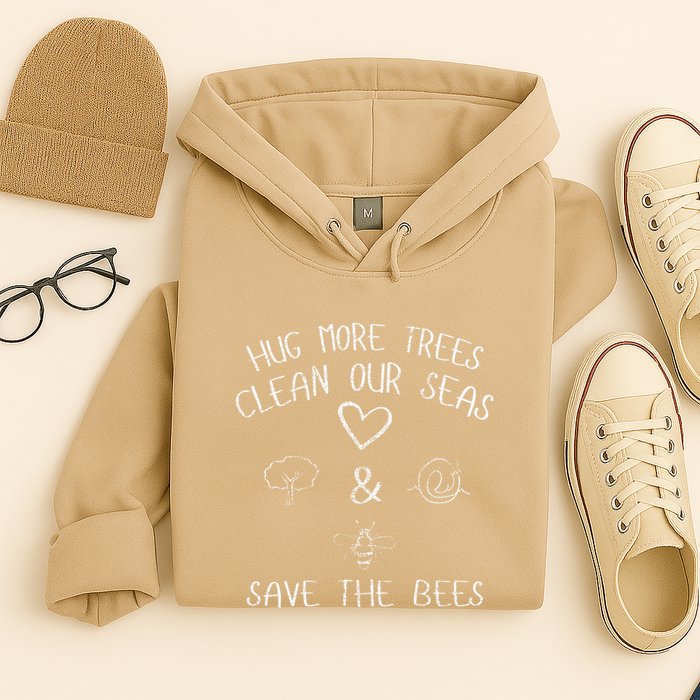 Hug More Trees Clean Our Seas And Save The Bees Gift Long Sleeve Hoodie