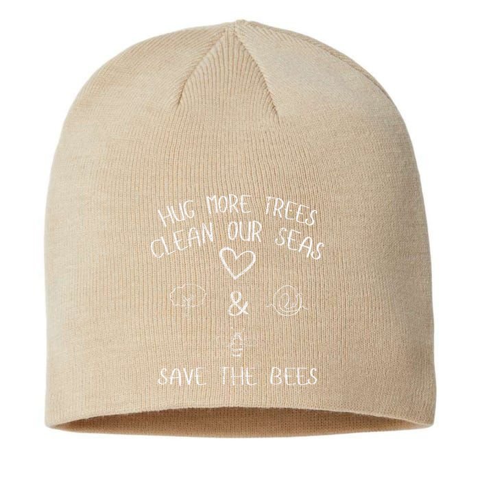 Hug More Trees Clean Our Seas And Save The Bees Gift Long Sleeve Sustainable Beanie