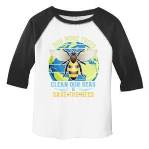 Hug More Trees Clean Our Seas Save The Bees Environtalist Gift Toddler Fine Jersey T-Shirt