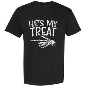 Hes My Treat Skeleton Matching Couple Halloween Garment-Dyed Heavyweight T-Shirt