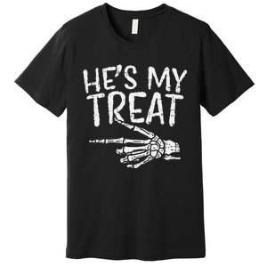 Hes My Treat Skeleton Matching Couple Halloween Premium T-Shirt