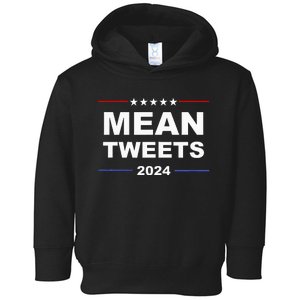 Humorous Mean Tweets & Trump 2024 Political Gear Gop Fans Toddler Hoodie