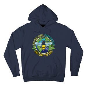 Hug More Trees Clean Seas Save Bees Nature Lover Earth Day Tall Hoodie