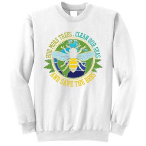 Hug More Trees Clean Seas Save Bees Nature Lover Earth Day Sweatshirt