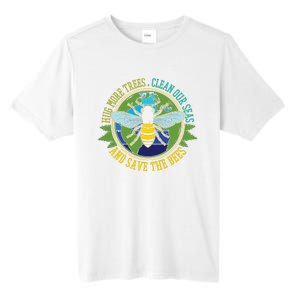 Hug More Trees Clean Seas Save Bees Nature Lover Earth Day Tall Fusion ChromaSoft Performance T-Shirt