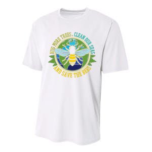 Hug More Trees Clean Seas Save Bees Nature Lover Earth Day Performance Sprint T-Shirt