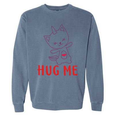 Hug Me Unicorn Cat Valentines Day Cat Unicorn Lovers Funny Gift Garment-Dyed Sweatshirt