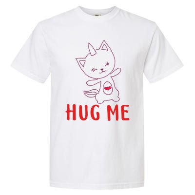 Hug Me Unicorn Cat Valentines Day Cat Unicorn Lovers Funny Gift Garment-Dyed Heavyweight T-Shirt