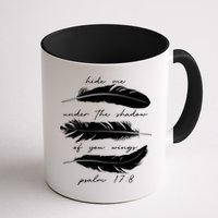 Hide Me Under The Shadow Of You Wings Psalm 17 8 Mug