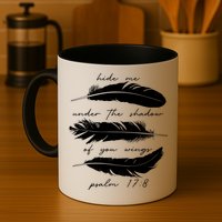Hide Me Under The Shadow Of You Wings Psalm 17 8 Mug