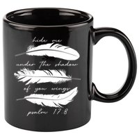 Hide Me Under The Shadow Of You Wings Psalm 17 8 11oz C Handle Ceramic Mug