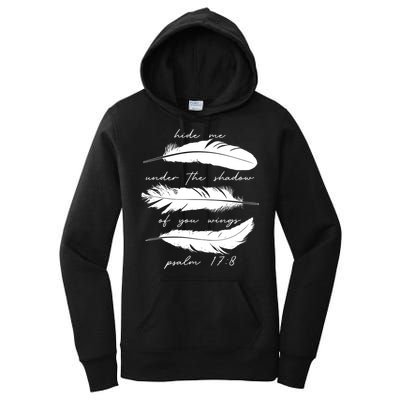 Hide Me Under The Shadow Of You Wings Psalm 17 8 Women's Pullover Hoodie