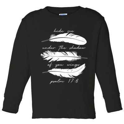 Hide Me Under The Shadow Of You Wings Psalm 17 8 Toddler Long Sleeve Shirt