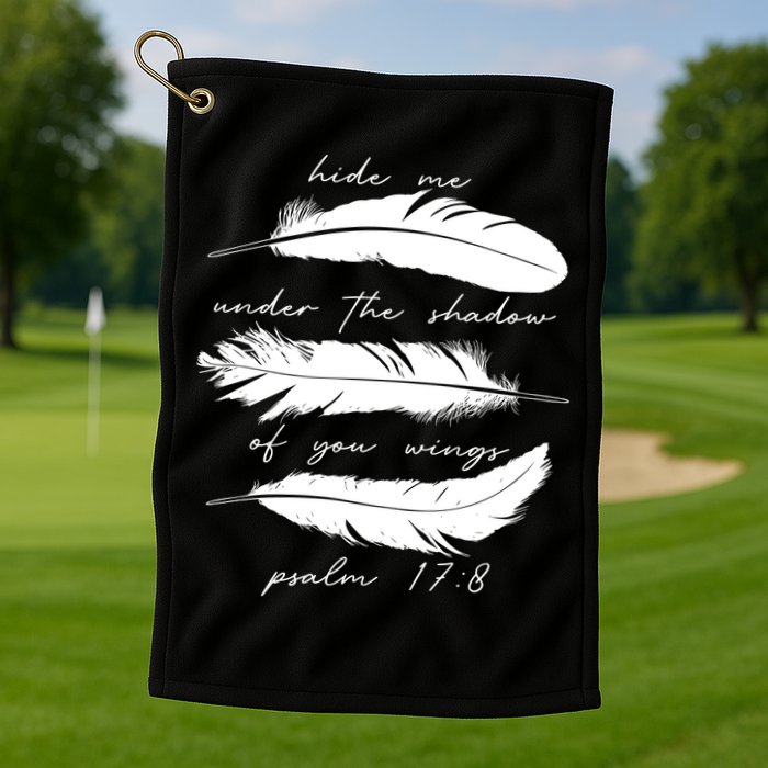 Hide Me Under The Shadow Of You Wings Psalm 17 8 Golf Towel