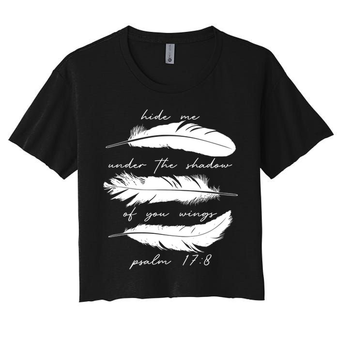 Hide Me Under The Shadow Of You Wings Psalm 17 8 Crop Top