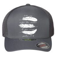 Hide Me Under The Shadow Of You Wings Psalm 17 8 Flexfit Unipanel Trucker Cap
