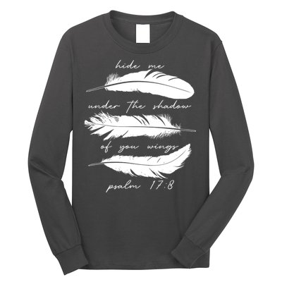 Hide Me Under The Shadow Of You Wings Psalm 17 8 Long Sleeve Shirt
