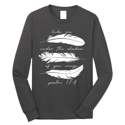 Hide Me Under The Shadow Of You Wings Psalm 17 8 Long Sleeve Shirt