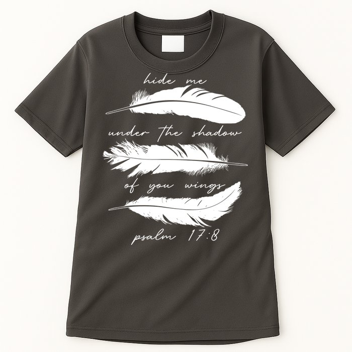 Hide Me Under The Shadow Of You Wings Psalm 17 8 Tall T-Shirt