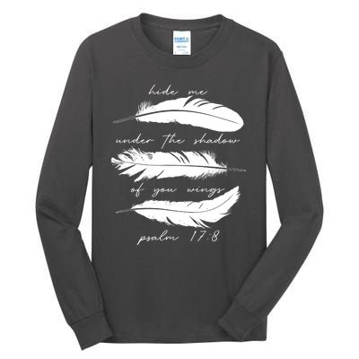 Hide Me Under The Shadow Of You Wings Psalm 17 8 Tall Long Sleeve T-Shirt