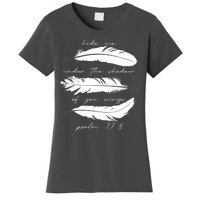 Hide Me Under The Shadow Of You Wings Psalm 17 8 Women's T-Shirt