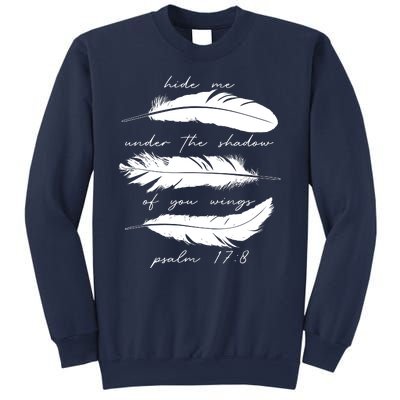 Hide Me Under The Shadow Of You Wings Psalm 17 8 Sweatshirt