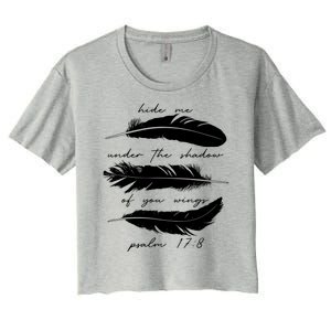 Hide Me Under The Shadow Of You Wings Psalm 17 8 Women's Crop Top Tee