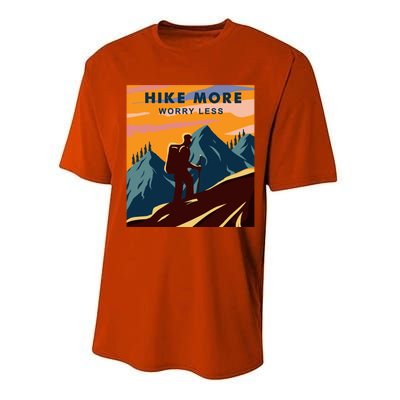 Hike More Worry Less Camping Gift Performance Sprint T-Shirt