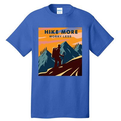 Hike More Worry Less Camping Gift Tall T-Shirt