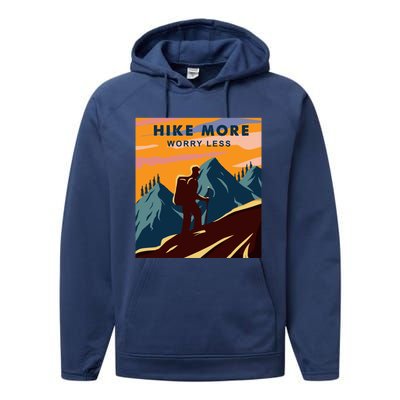 Hike More Worry Less Camping Gift Performance Fleece Hoodie