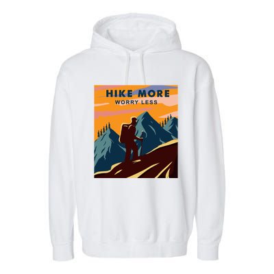 Hike More Worry Less Camping Gift Garment-Dyed Fleece Hoodie