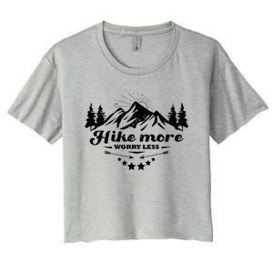 Hike More Worry Less Funny Nature Lovers Hiking Mountains Women's Crop Top Tee