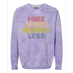 Hike More Worry Less Hiking Camping Mountains Gift Colorblast Crewneck Sweatshirt