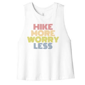 Hike More Worry Less Hiking Camping Mountains Gift Women's Racerback Cropped Tank