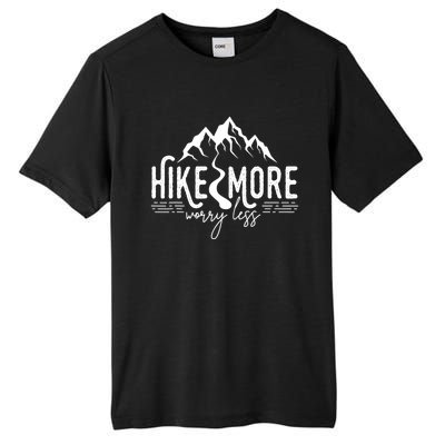 Hike More Worry Less Funny Nature Lovers Hiking Mountains Tall Fusion ChromaSoft Performance T-Shirt